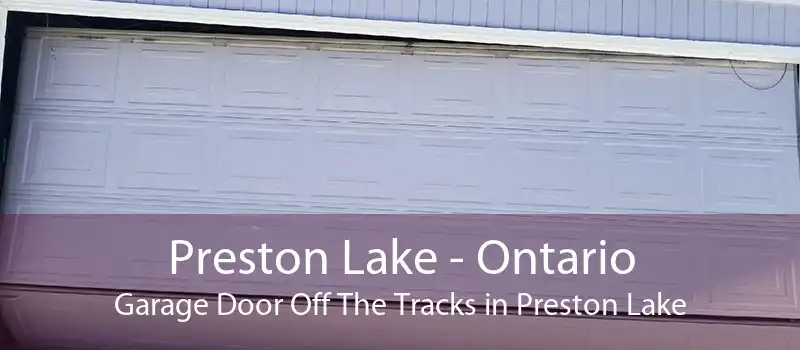 Preston Lake - Ontario Garage Door Off The Tracks in Preston Lake