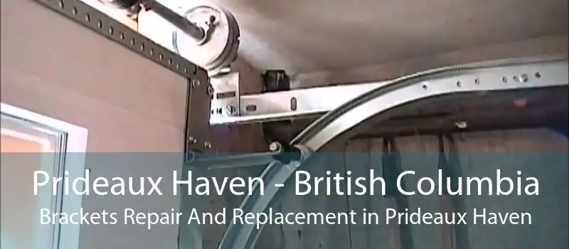 Prideaux Haven - British Columbia Brackets Repair And Replacement in Prideaux Haven