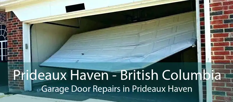 Prideaux Haven - British Columbia Garage Door Repairs in Prideaux Haven
