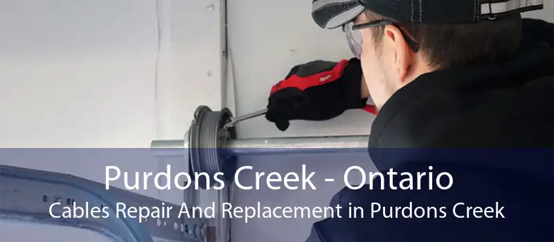 Purdons Creek - Ontario Cables Repair And Replacement in Purdons Creek