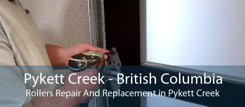 Pykett Creek - British Columbia Rollers Repair And Replacement in Pykett Creek