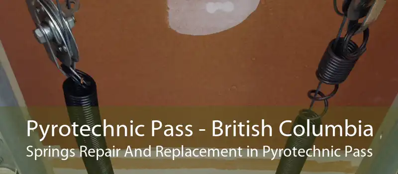 Pyrotechnic Pass - British Columbia Springs Repair And Replacement in Pyrotechnic Pass