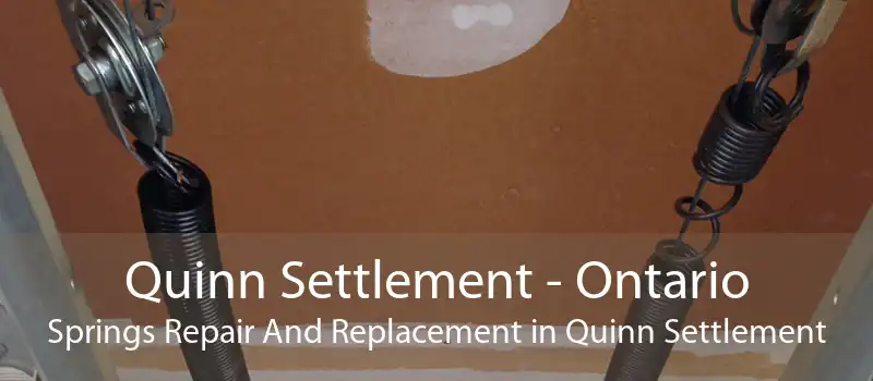 Quinn Settlement - Ontario Springs Repair And Replacement in Quinn Settlement