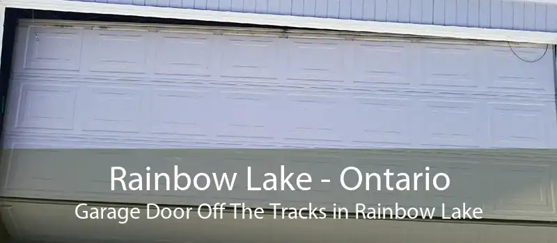 Rainbow Lake - Ontario Garage Door Off The Tracks in Rainbow Lake