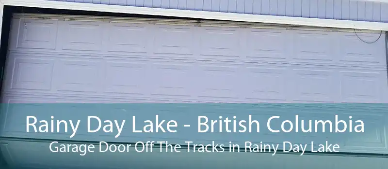 Rainy Day Lake - British Columbia Garage Door Off The Tracks in Rainy Day Lake