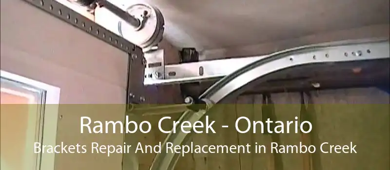 Rambo Creek - Ontario Brackets Repair And Replacement in Rambo Creek