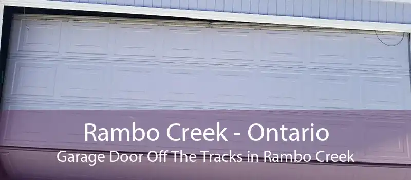 Rambo Creek - Ontario Garage Door Off The Tracks in Rambo Creek