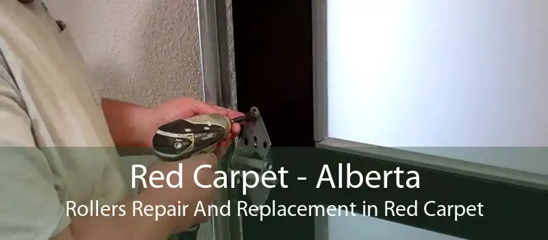Red Carpet - Alberta Rollers Repair And Replacement in Red Carpet