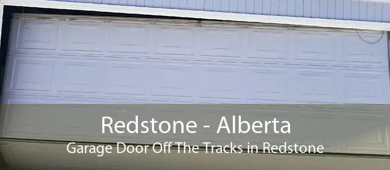 Redstone - Alberta Garage Door Off The Tracks in Redstone
