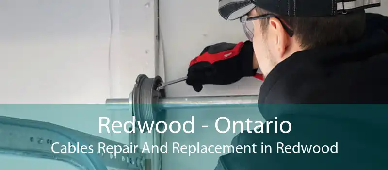 Redwood - Ontario Cables Repair And Replacement in Redwood