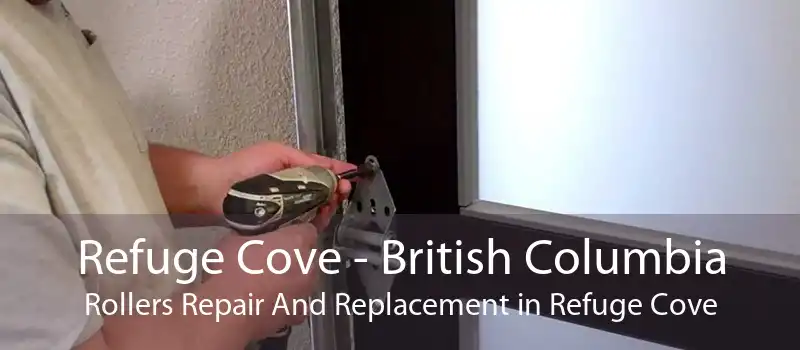 Refuge Cove - British Columbia Rollers Repair And Replacement in Refuge Cove