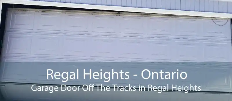 Regal Heights - Ontario Garage Door Off The Tracks in Regal Heights