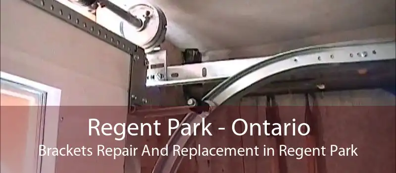 Regent Park - Ontario Brackets Repair And Replacement in Regent Park
