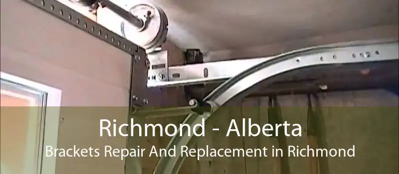 Richmond - Alberta Brackets Repair And Replacement in Richmond