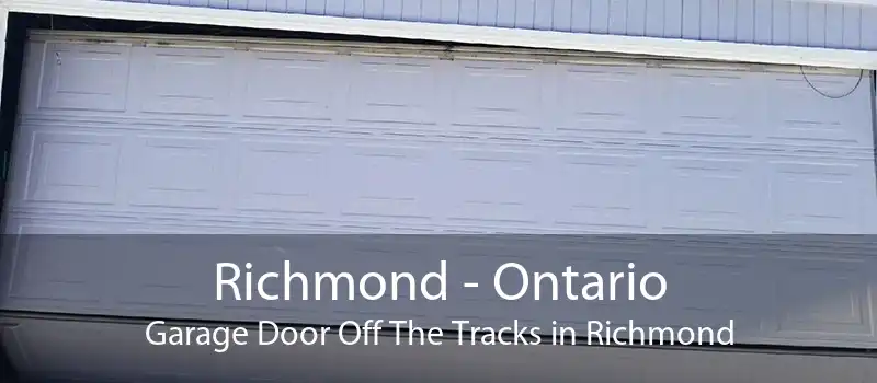 Richmond - Ontario Garage Door Off The Tracks in Richmond