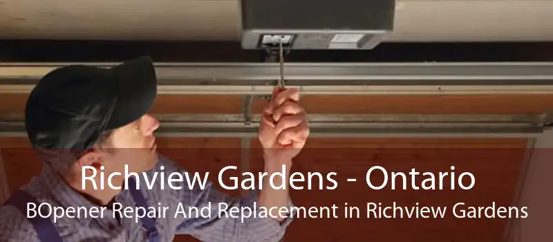 Richview Gardens - Ontario BOpener Repair And Replacement in Richview Gardens