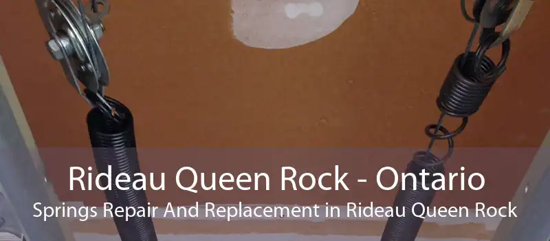 Rideau Queen Rock - Ontario Springs Repair And Replacement in Rideau Queen Rock