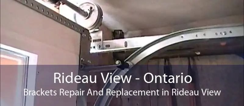 Rideau View - Ontario Brackets Repair And Replacement in Rideau View