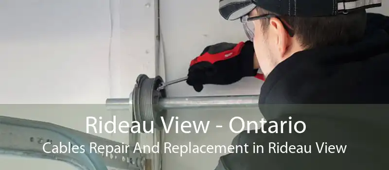 Rideau View - Ontario Cables Repair And Replacement in Rideau View