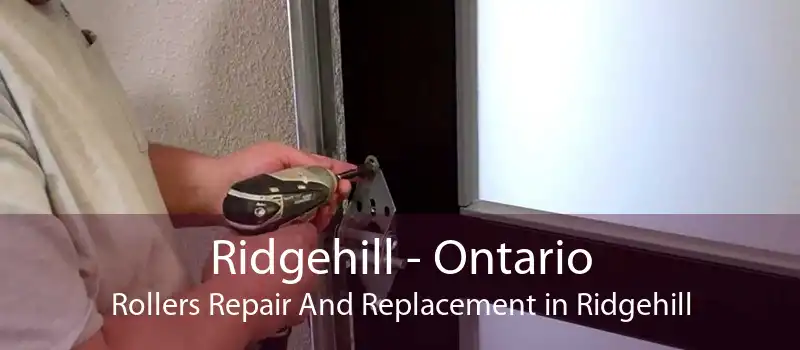 Ridgehill - Ontario Rollers Repair And Replacement in Ridgehill