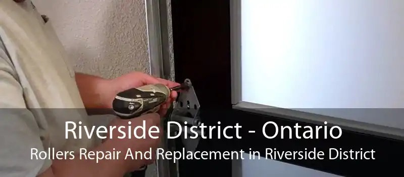 Riverside District - Ontario Rollers Repair And Replacement in Riverside District