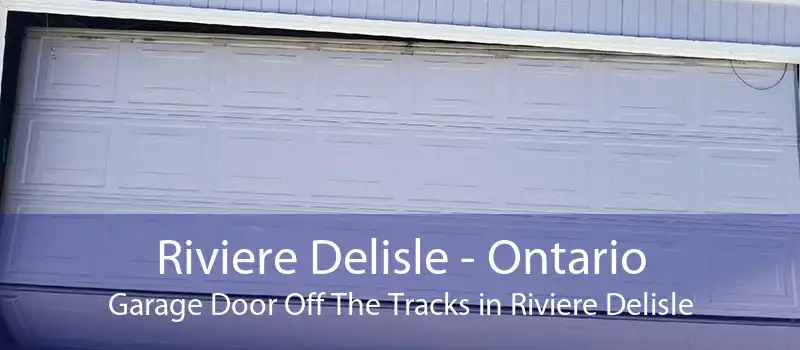 Riviere Delisle - Ontario Garage Door Off The Tracks in Riviere Delisle