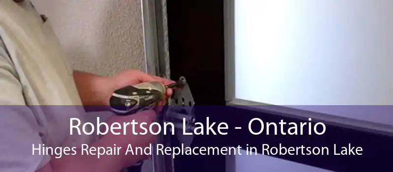 Robertson Lake - Ontario Hinges Repair And Replacement in Robertson Lake