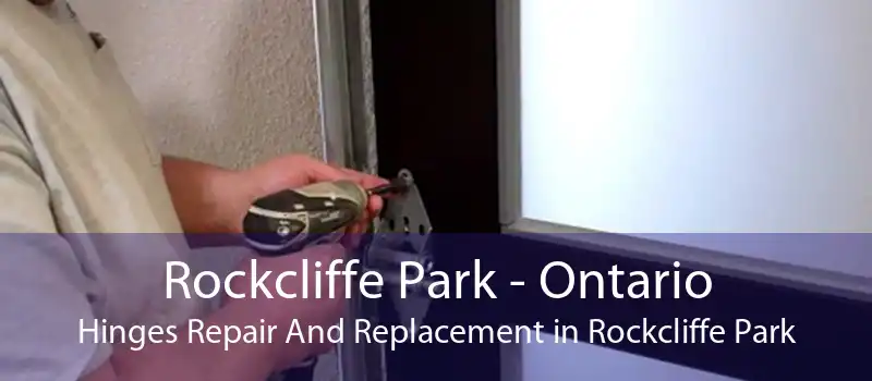 Rockcliffe Park - Ontario Hinges Repair And Replacement in Rockcliffe Park