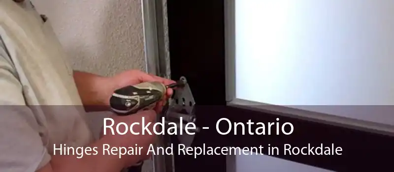 Rockdale - Ontario Hinges Repair And Replacement in Rockdale