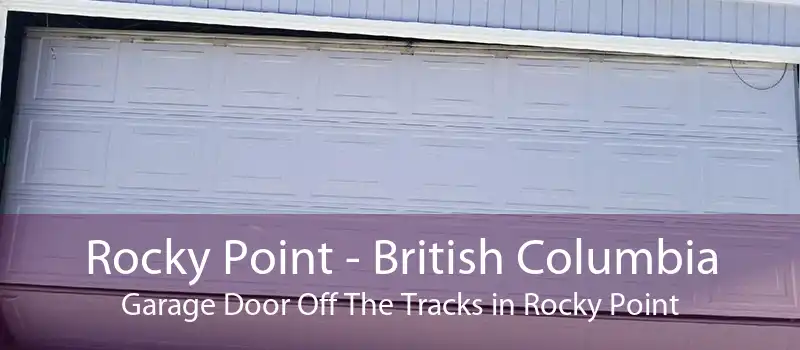 Rocky Point - British Columbia Garage Door Off The Tracks in Rocky Point
