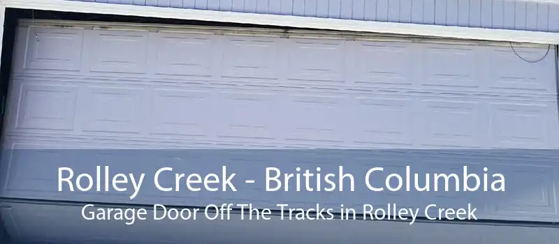 Rolley Creek - British Columbia Garage Door Off The Tracks in Rolley Creek