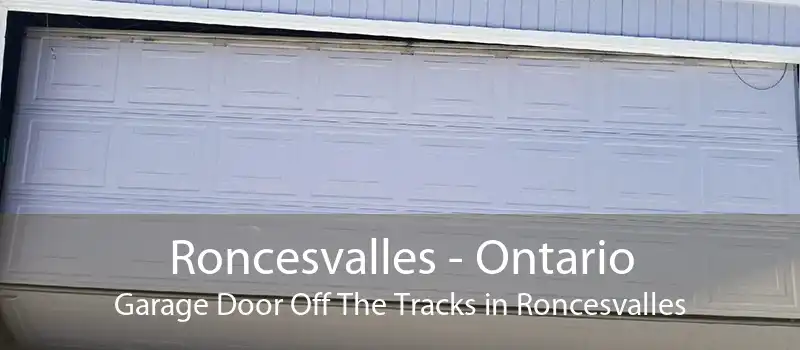 Roncesvalles - Ontario Garage Door Off The Tracks in Roncesvalles