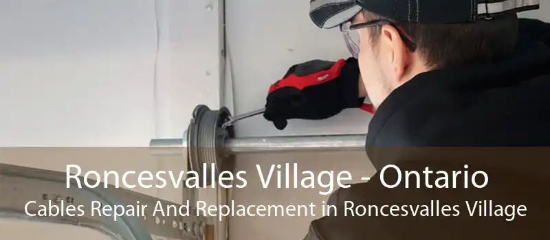 Roncesvalles Village - Ontario Cables Repair And Replacement in Roncesvalles Village