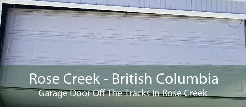 Rose Creek - British Columbia Garage Door Off The Tracks in Rose Creek