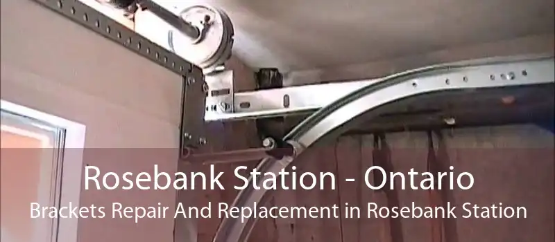 Rosebank Station - Ontario Brackets Repair And Replacement in Rosebank Station