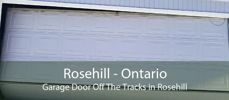 Rosehill - Ontario Garage Door Off The Tracks in Rosehill