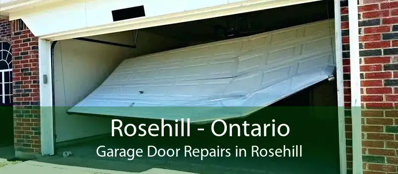 Rosehill - Ontario Garage Door Repairs in Rosehill