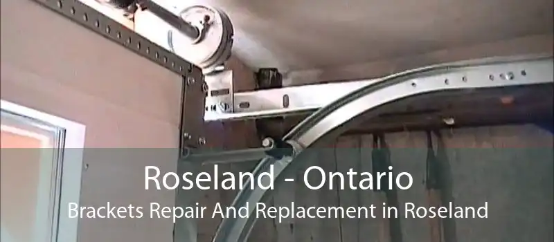 Roseland - Ontario Brackets Repair And Replacement in Roseland