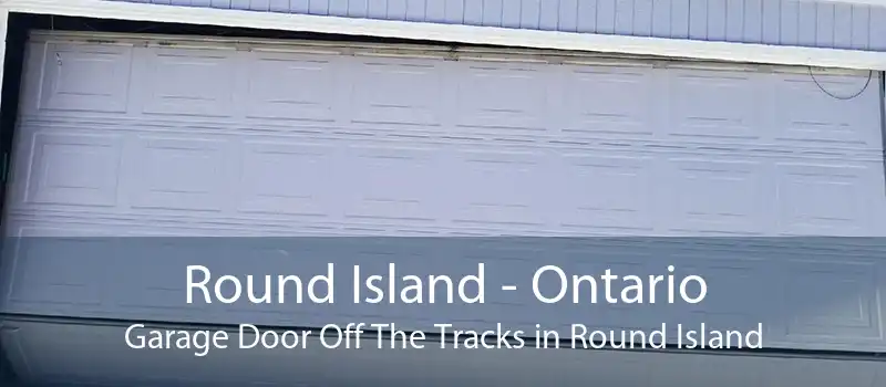 Round Island - Ontario Garage Door Off The Tracks in Round Island