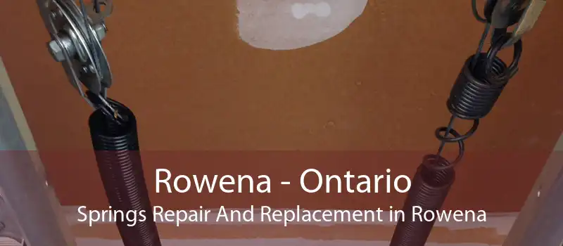 Rowena - Ontario Springs Repair And Replacement in Rowena