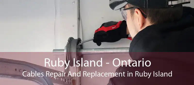 Ruby Island - Ontario Cables Repair And Replacement in Ruby Island