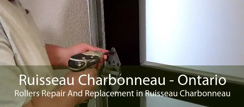 Ruisseau Charbonneau - Ontario Rollers Repair And Replacement in Ruisseau Charbonneau