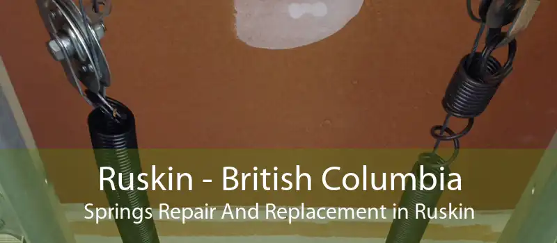 Ruskin - British Columbia Springs Repair And Replacement in Ruskin
