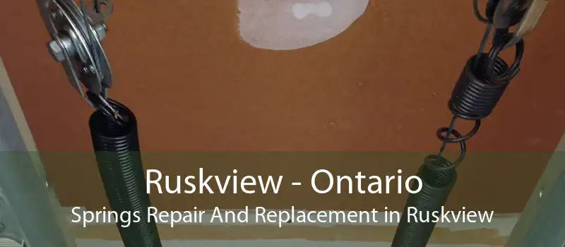 Ruskview - Ontario Springs Repair And Replacement in Ruskview