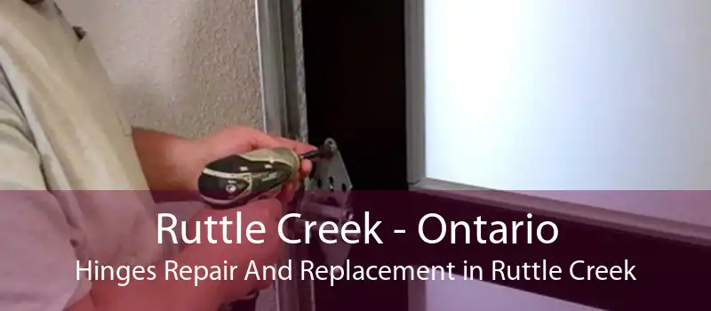 Ruttle Creek - Ontario Hinges Repair And Replacement in Ruttle Creek