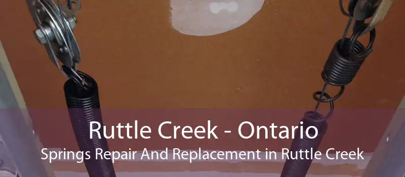 Ruttle Creek - Ontario Springs Repair And Replacement in Ruttle Creek