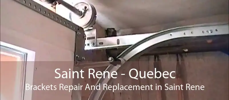 Saint Rene - Quebec Brackets Repair And Replacement in Saint Rene