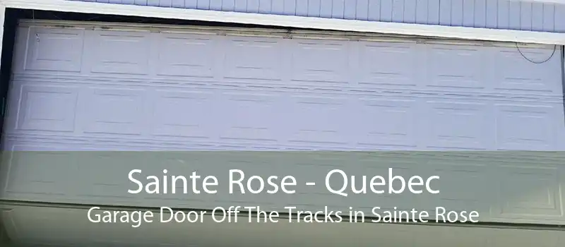 Sainte Rose - Quebec Garage Door Off The Tracks in Sainte Rose