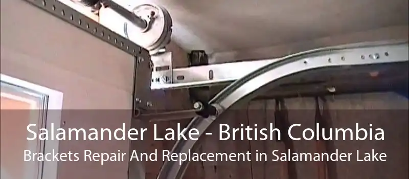 Salamander Lake - British Columbia Brackets Repair And Replacement in Salamander Lake