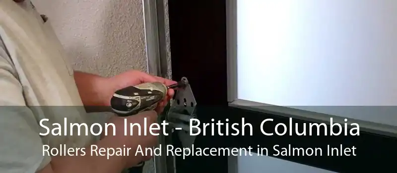 Salmon Inlet - British Columbia Rollers Repair And Replacement in Salmon Inlet